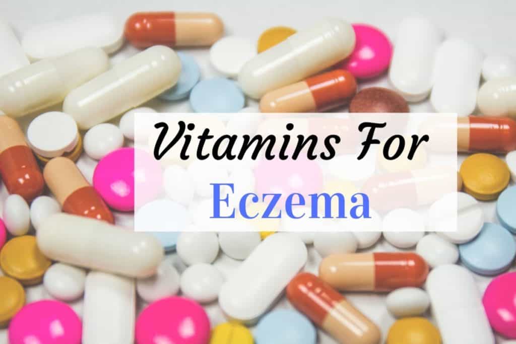 what-vitamins-are-good-for-eczema-eczemainfoclub